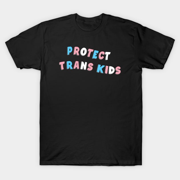 Protect Trans Kids T-Shirt by Football from the Left